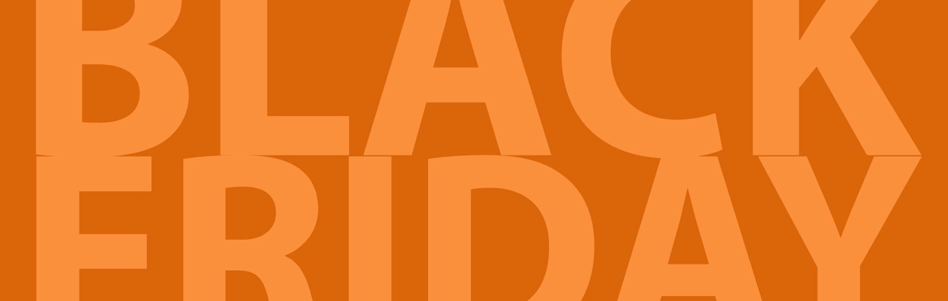 Black Friday du 24 novembre au 2 décembre